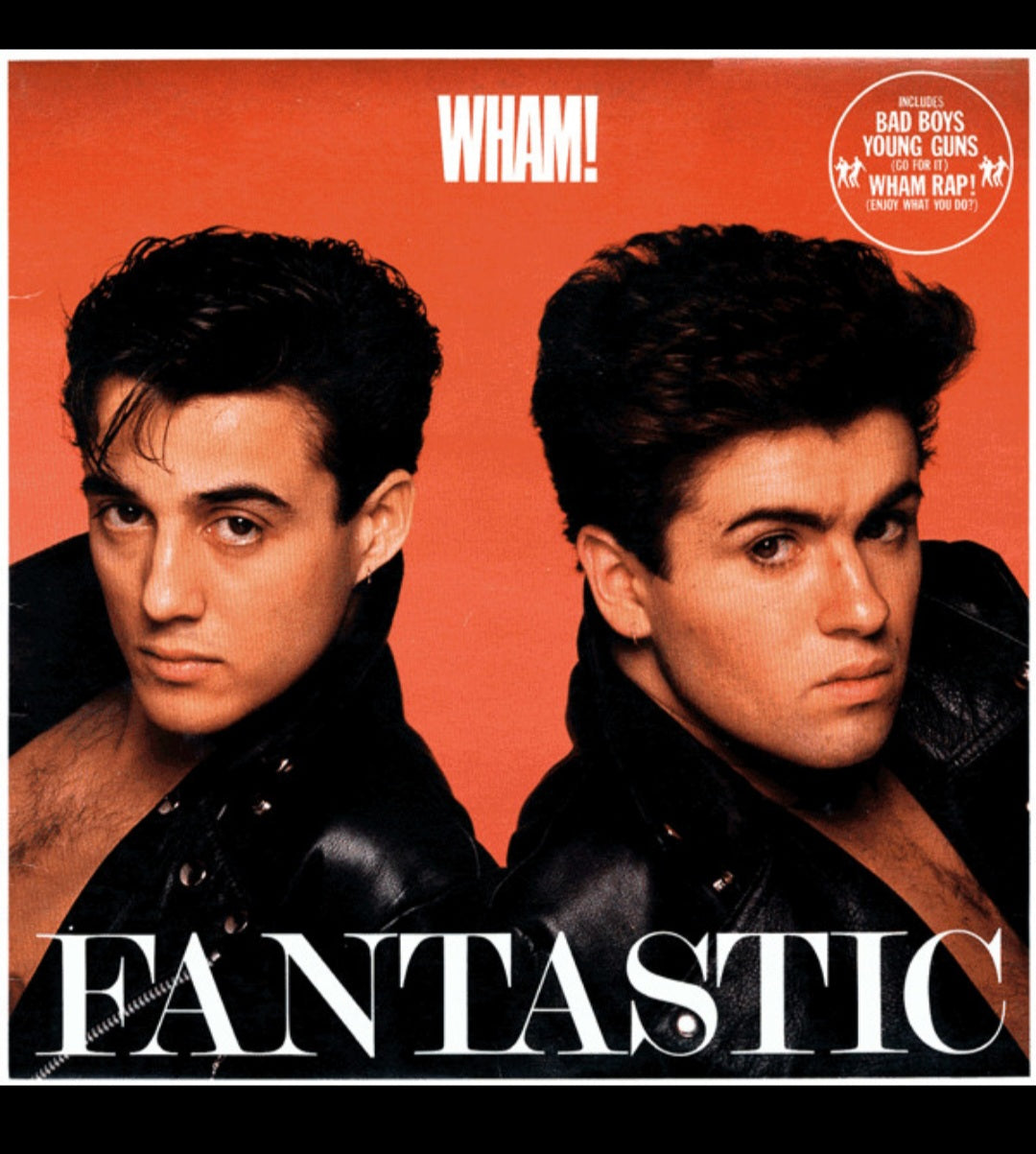 Wham "Fantastic"- 1983