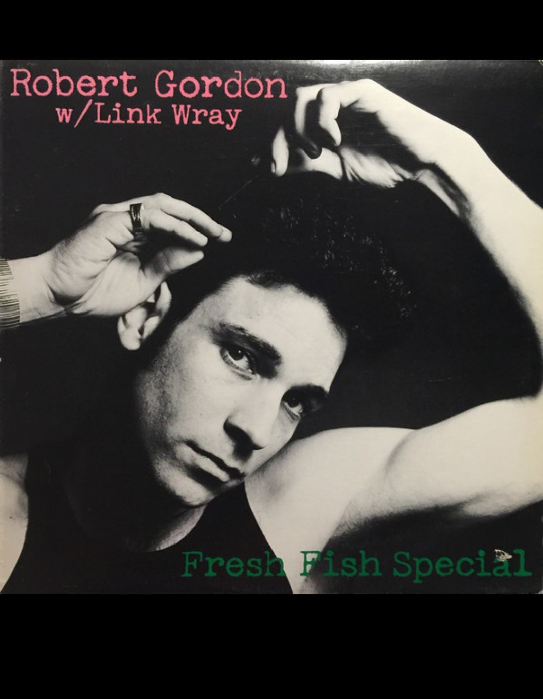 Robert Gordon "Fresh Fish Special"-1978