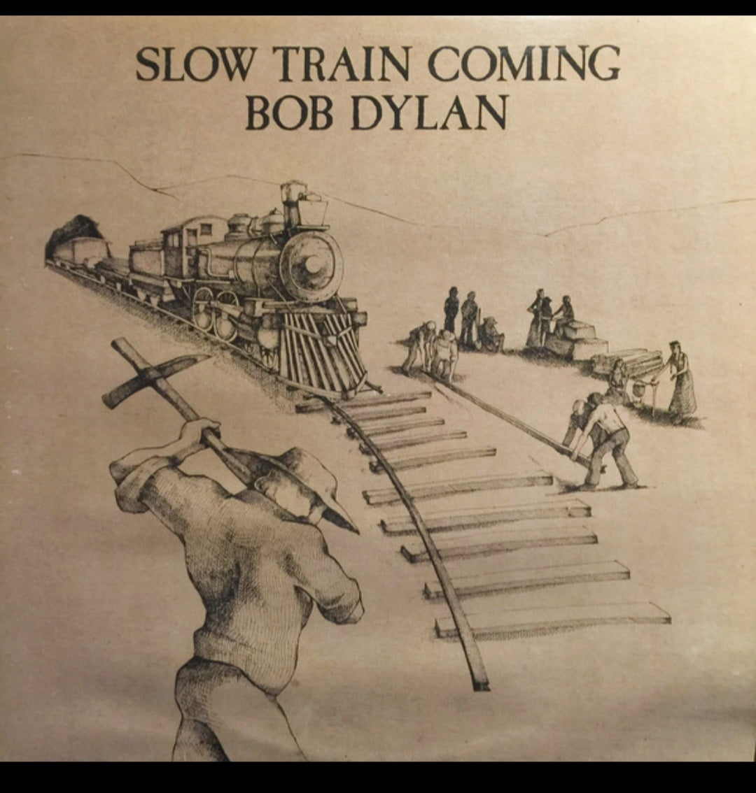 Bob Dylan " Slow Train Coming" - 1979